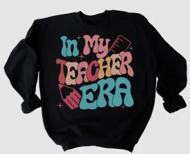 Bella Canvas In My Teacher Era Sweatshirt/ In Either Dark Gray Charcoal or Black