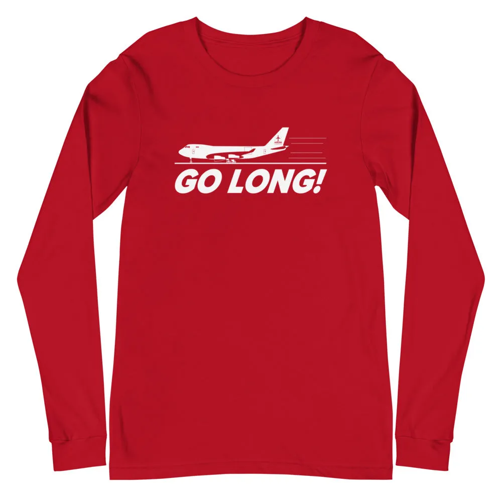 GO LONG! Unisex Long Sleeve Tee