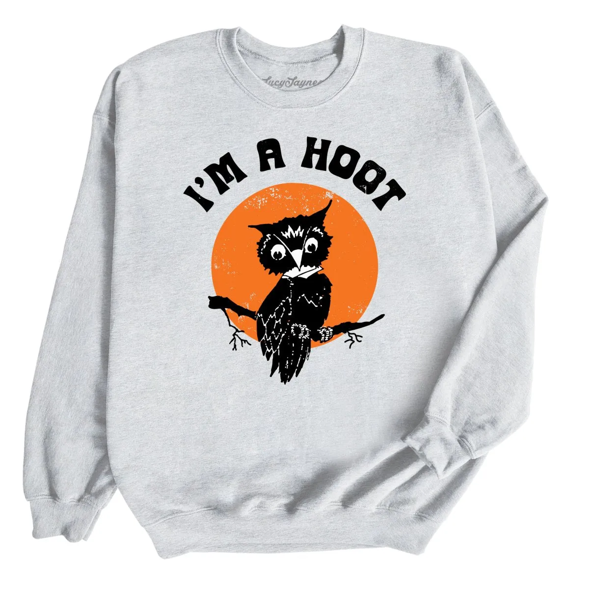 I'm a Hoot Sweatshirt