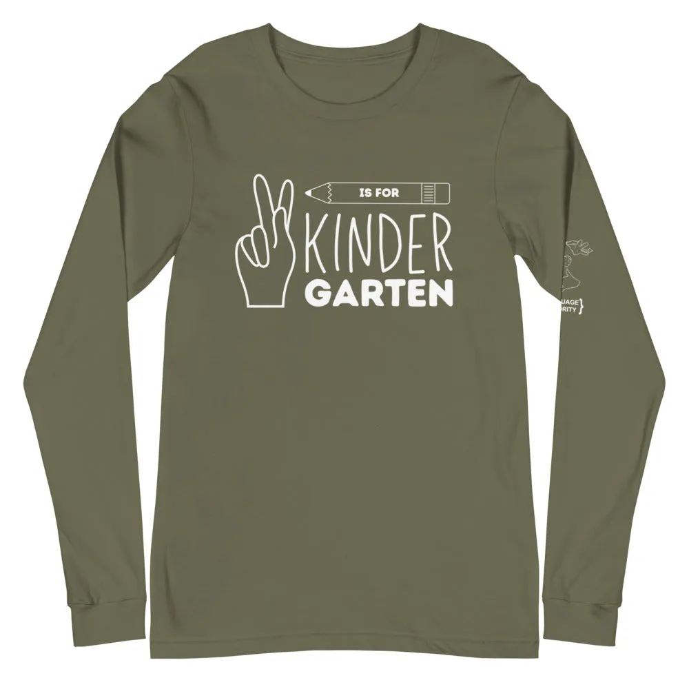 K is for KINDERGARTEN Long Sleeve Tee