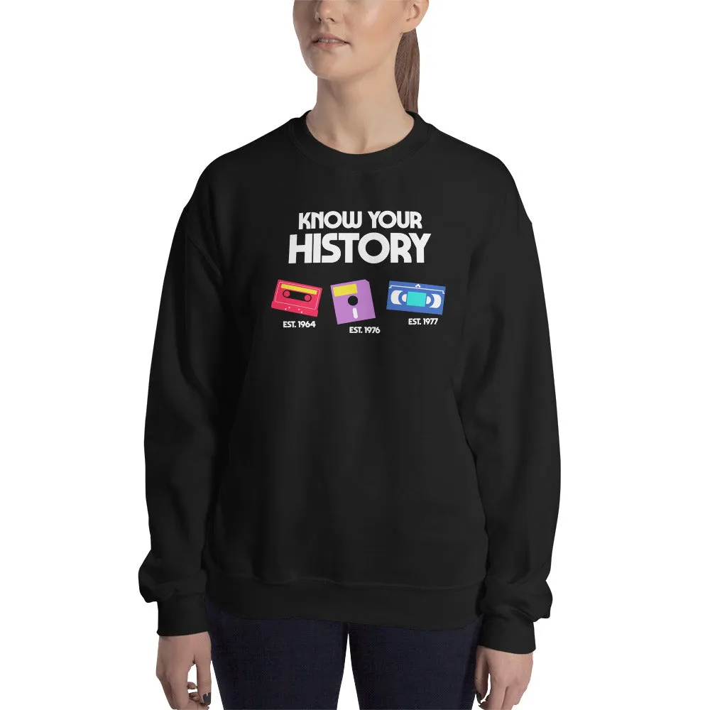 Know Your History Unisex Sweatshirts