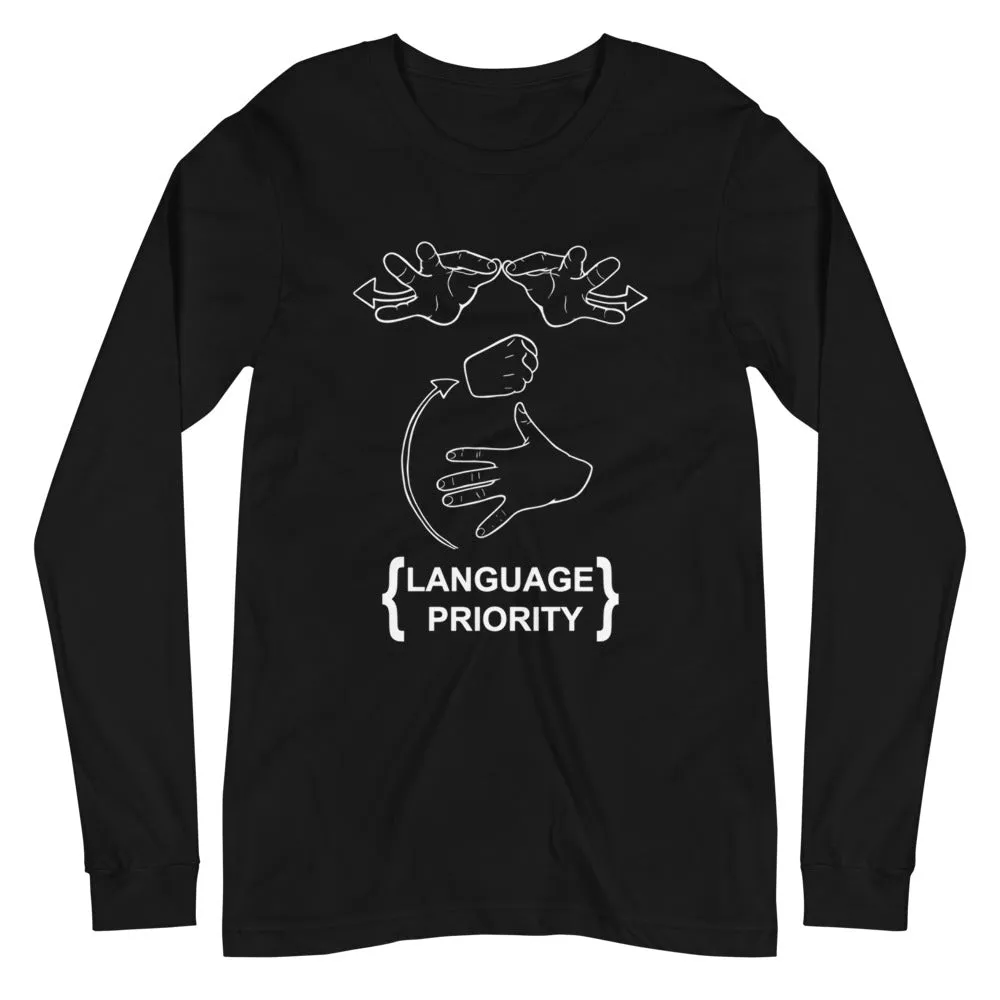 LANGUAGE PRIORITY Unisex Long Sleeve Tee