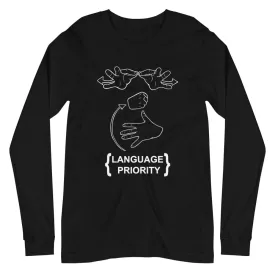 LANGUAGE PRIORITY Unisex Long Sleeve Tee