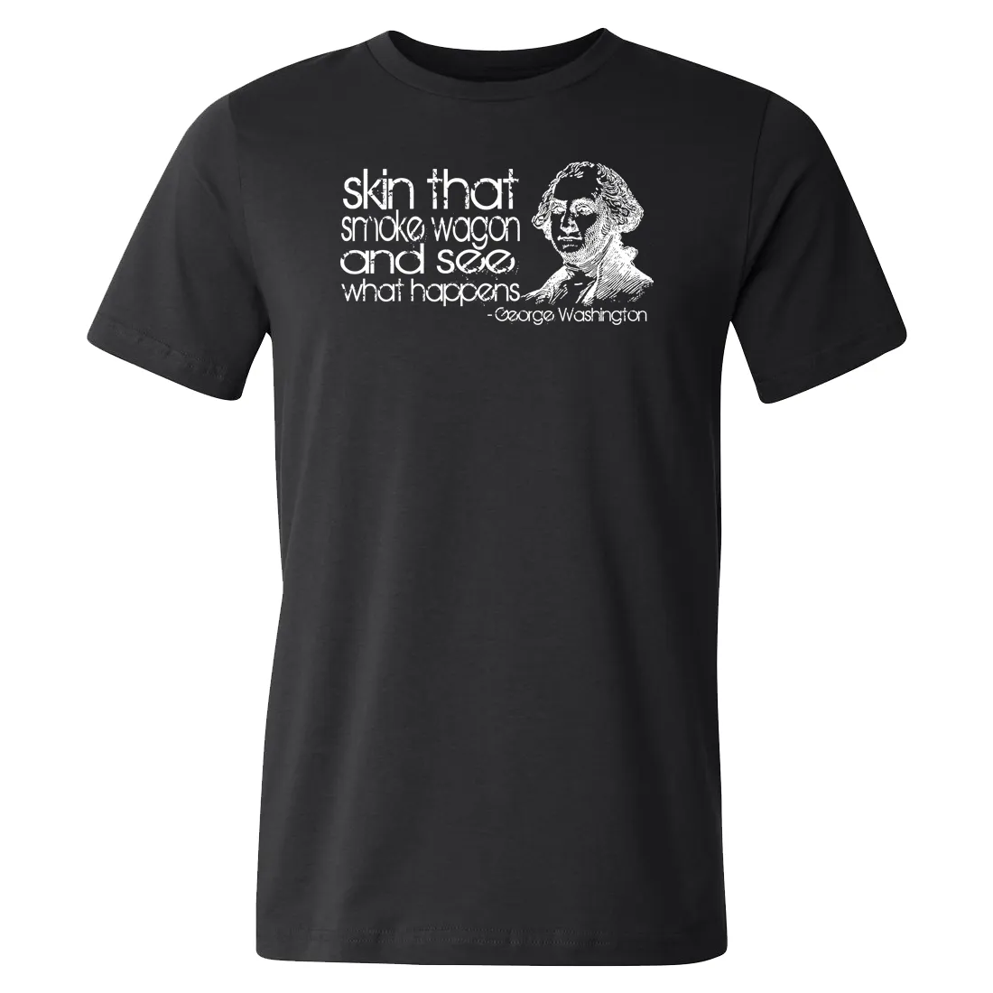 Skin that Smoke Wagon Tee