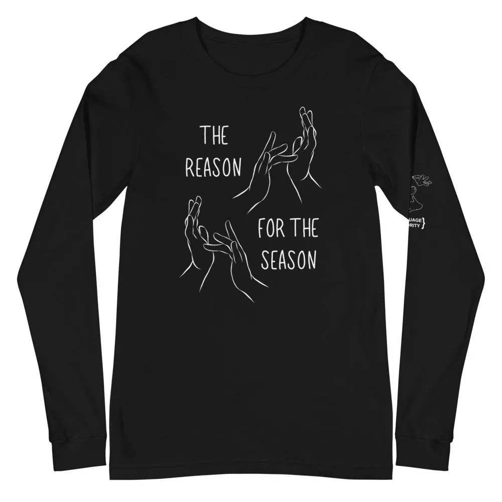 “The Reason for the Season” Long Sleeve Tee